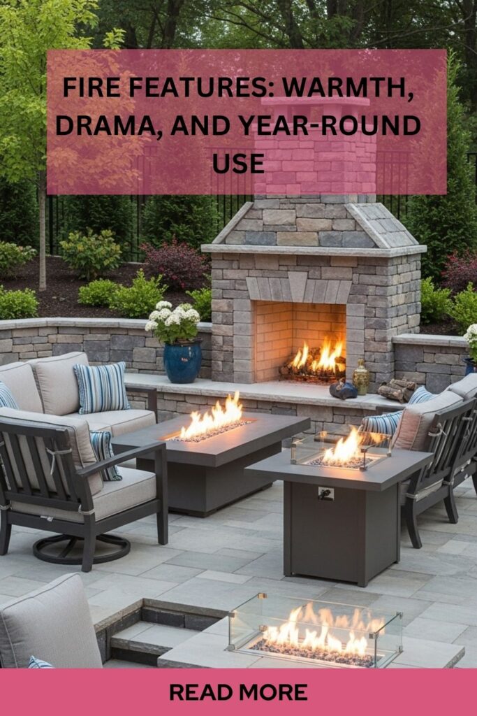 Stunning Garden Features That Transform Any Outdoor Space 5 Outdoor fire features including modern fire pit, stone fireplace, gas fire table, and sunken backyard fire lounge.